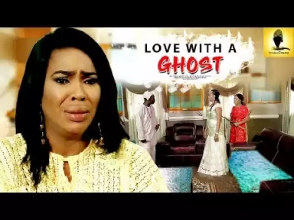 Video: In Love With A Goast - Latest Yoruba Movie 2018 Drama Starring: Fathia Balogun | Bukola Adeeyo